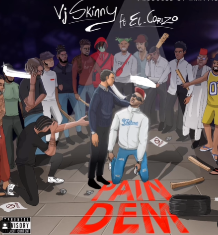 Vj Skinny - Pain Dem Ft Corizo