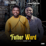 MC Yom - Father Word Ft. Lord Zeus