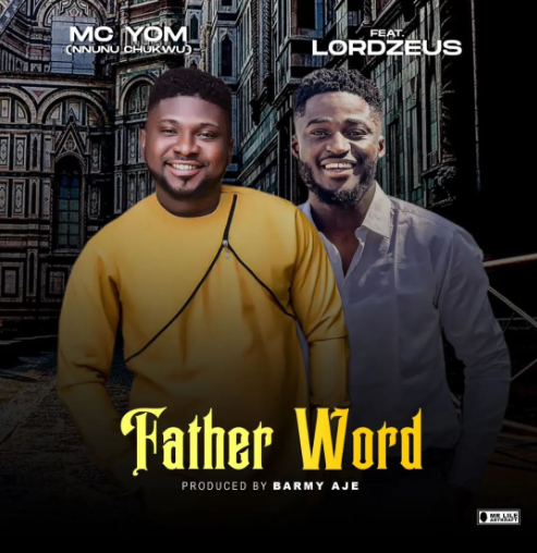 MC Yom - Father Word Ft. Lord Zeus