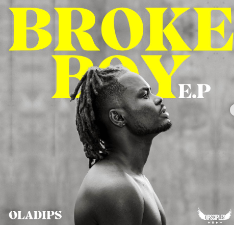 Oladips - Broke Boy Ep Album
