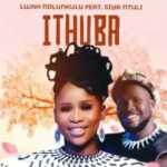 lwah Ndlunkulu - Ithuba Ft. Siya Ntuli