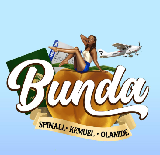 Spinall - Bunda Ft Olamide & Kemuel