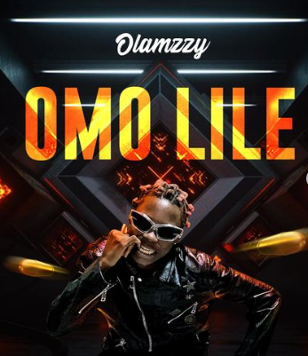 Olamzzy - Omo Lile