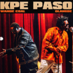 Wande Coal – Kpe Paso Ft Olamide