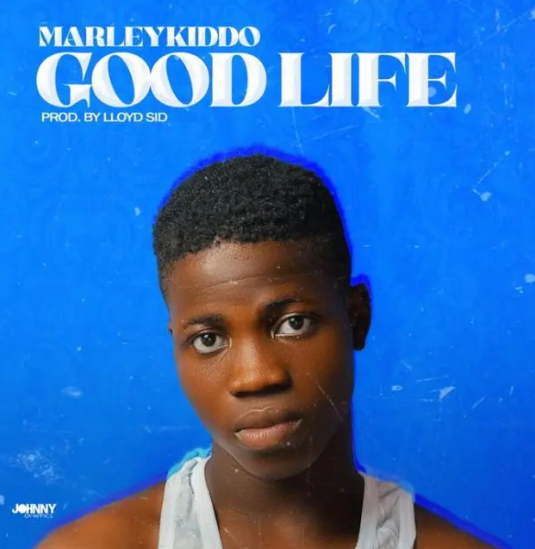 MarleyKiddo – Good Life