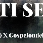 Lade – Ti Se ft. Gospelondebeatz