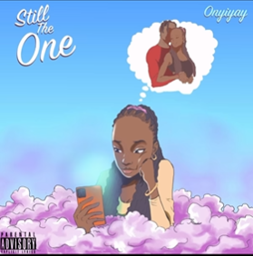 Onyiyay - Still The One