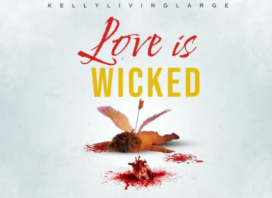 Kellylivinglarge – Love Is Wicked (Speed Up)