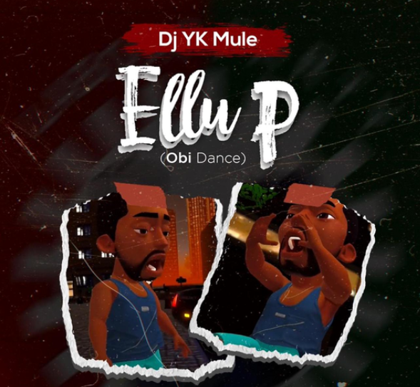 DJ Yk Mule – Ellu P Obi Dance