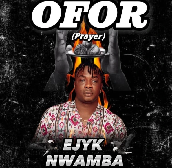 Ejyk Nwamba – Ofor (Prayer)