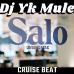 Dj Yk Mule – Salo Weyrey Onishorire Cruise Beat