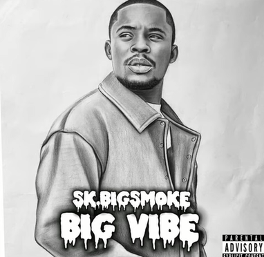Sk Bigsmoke - Big Vibe