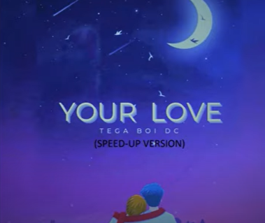 Tega Boi Dc - Your love (Speed up)