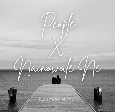 Electron Music - People X Nainowale Ne