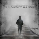 Ceejay - No Competition Sped Up