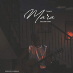 Toiner B – Mara (Acoustic Cover)