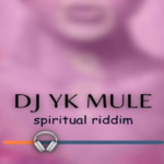 Dj Yk Mule – Spiritual Riddim