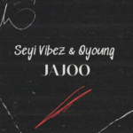 Seyi Vibez – Jajoo ft. Q-young