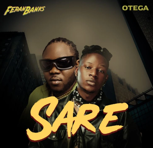Feranbanks – Sare Ft Otega