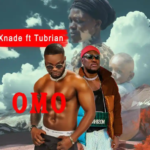 Xnade - Omo Ft Tubrain
