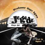 Professor Onye Egwu – Jegede (Onye Ije)