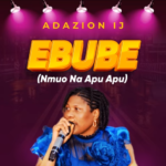 Adazion Ij - Ebube (Nmuo Na Apu Apu)