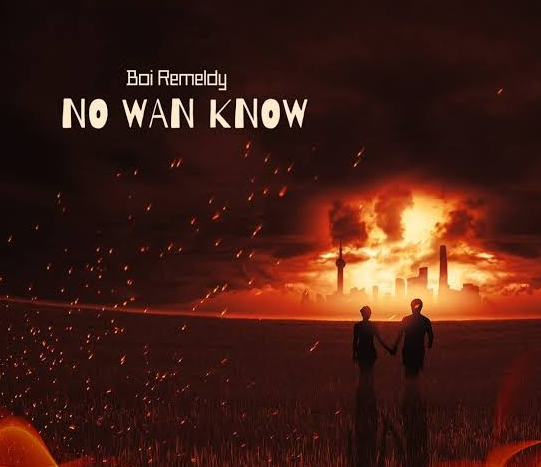 Boi Remeldy – No Wan Know
