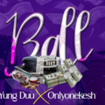 Young Duu - Ball Ft Onlyonekesh