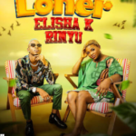 Elisha K - Loner Ft. Rinyu
