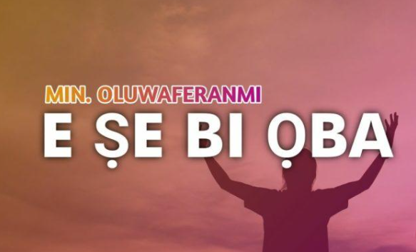 Minister Oluwaferanmi – Baba Ebere Latori Mi
