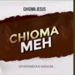 Chioma Jesus – Chioma Meh (Spontaneous version)