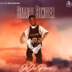 Small Singer - Jijo Poco