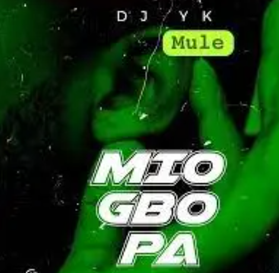 Dj Yk Mule – Mio Gbo Pa