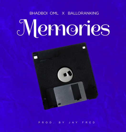 Bhadboi OML – Memories Ft. Balloranking