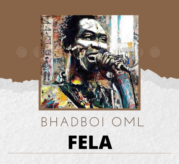 Bhadboi OML – Fela