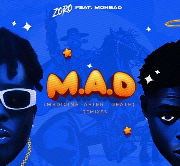 Zoro – M.A.D (Dancehall Version) Ft. Mohbad
