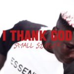 Small Singer – I Thank God