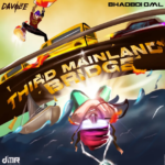 Davolee – Third Mainland Bridge Ft. Bhadboi OML