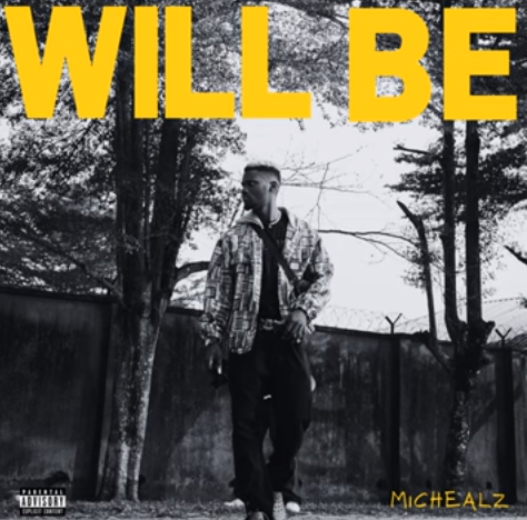 MicHealz - Will Be