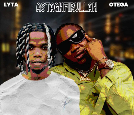 Lyta – Astaghfirullah ft. Otega
