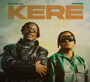 Major AJ – Kere Ft. Crayon