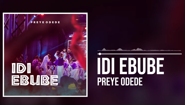 Preye Odede – Idi Ebube