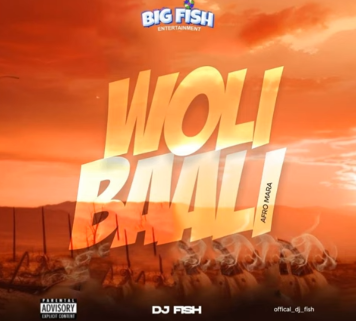 Big Fish – Woli Baali (Afro Mara)