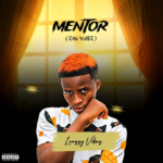 Lenzzy Vibez - Mentor (Zino Vibe)