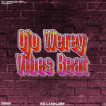 Dj Landlord - Ojo Werey Vibes Beat