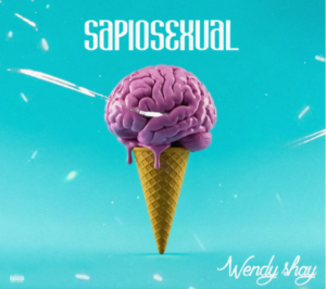Wendy Shay – Sapiosexual