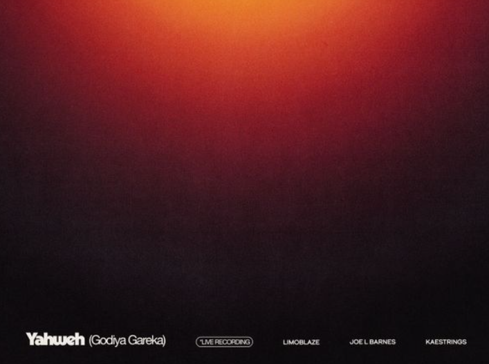 Limoblaze – Yahweh (Godiya Gareka) Ft. kaestrings & Joe L Barnes