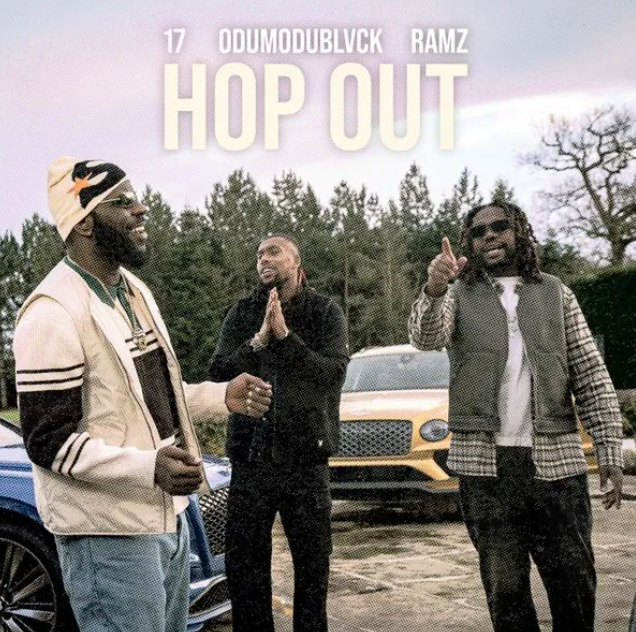 17 – Hop Out Ft. Ramz & ODUMODUBLVCK