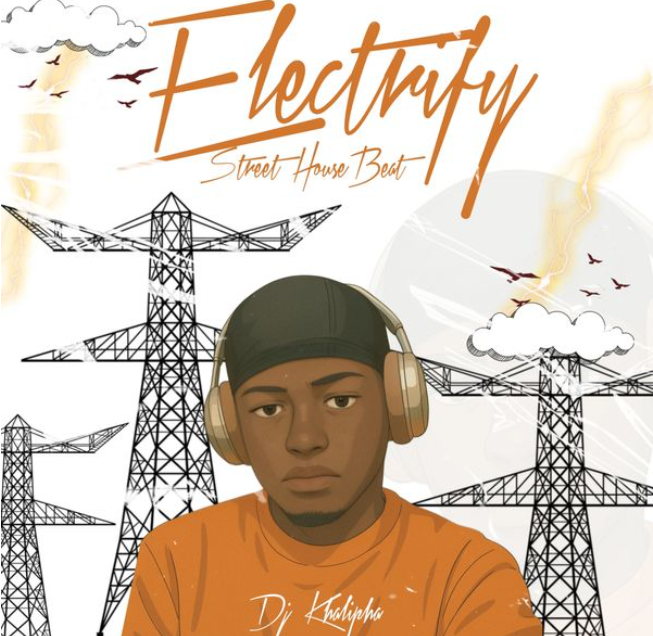 DJ khalipha – Electrify Street House Beat