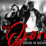 Mr M and Revelation - Not Ojoro (God is Good)